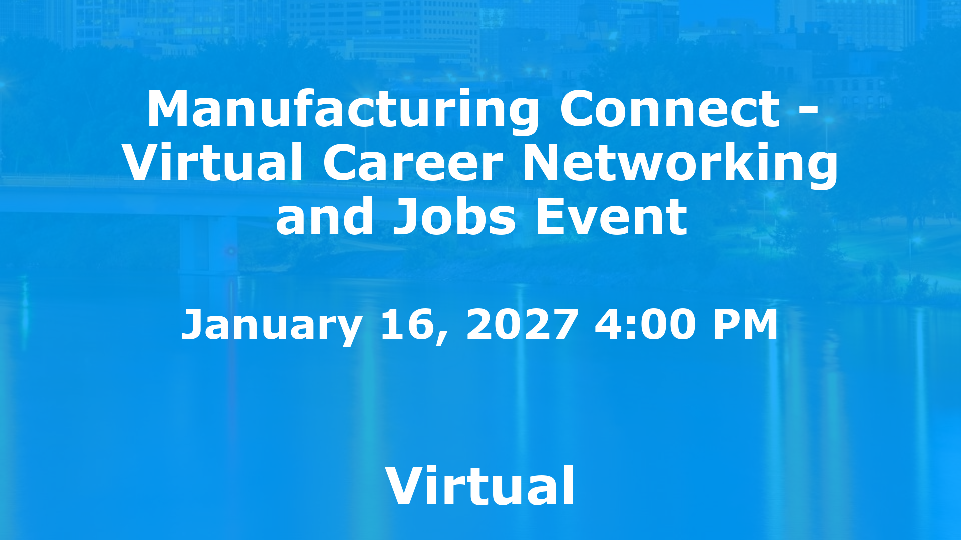 Manufacturing Connect - Virtual Career Networking and Jobs Event event image